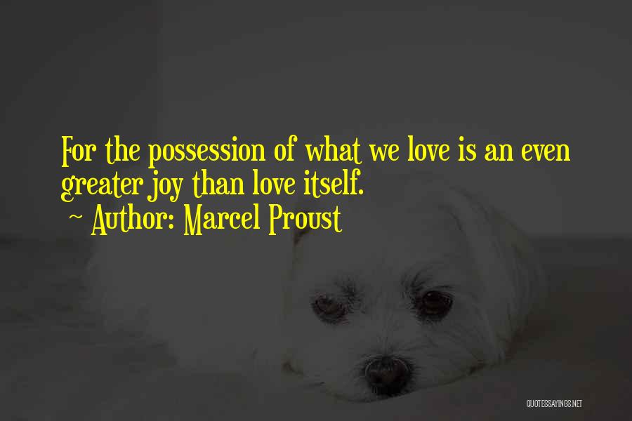 Possessive Love Quotes By Marcel Proust