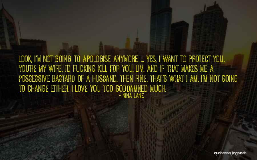 Possessive Love Quotes By Nina Lane