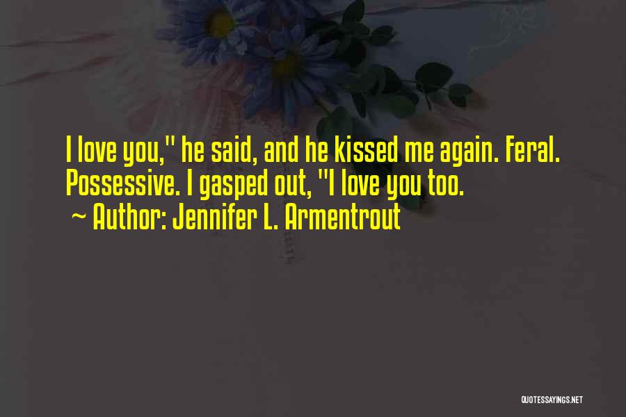 Possessive Quotes By Jennifer L. Armentrout