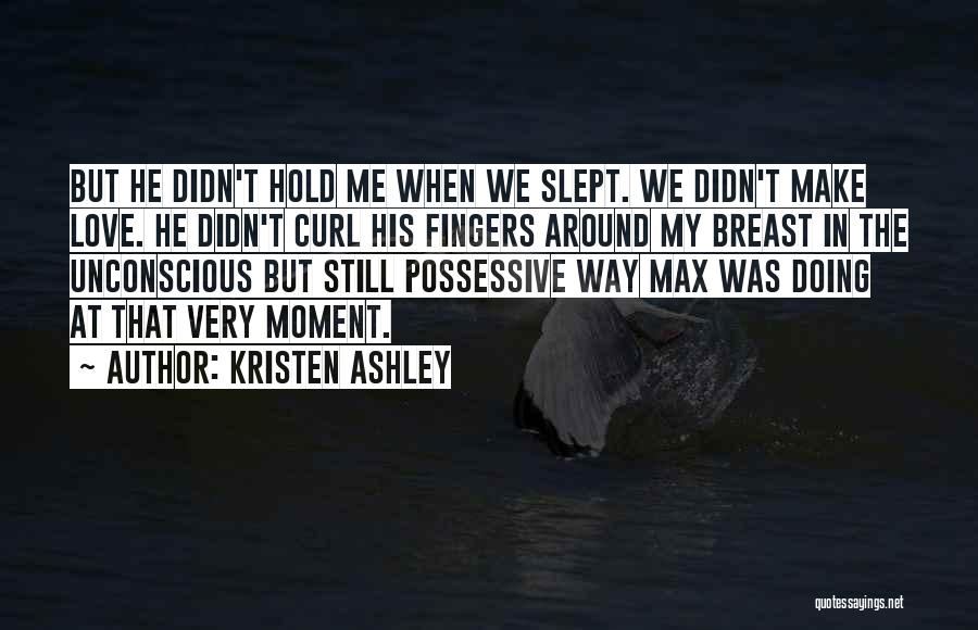 Possessive Quotes By Kristen Ashley