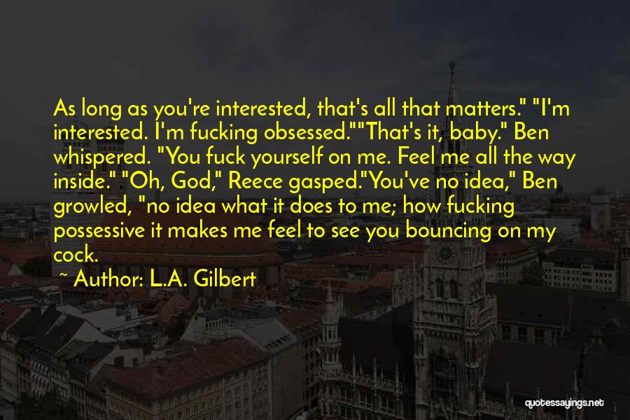 Possessive Quotes By L.A. Gilbert