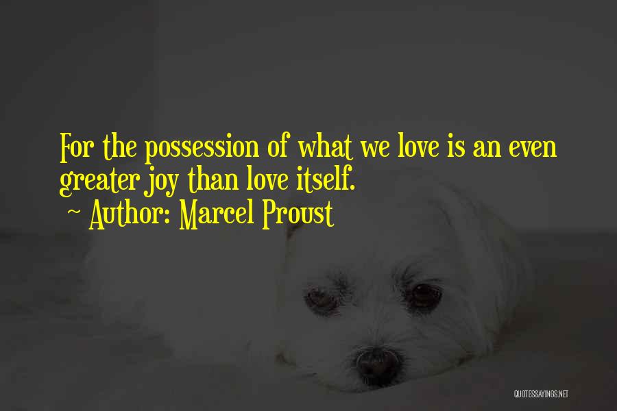 Possessive Quotes By Marcel Proust