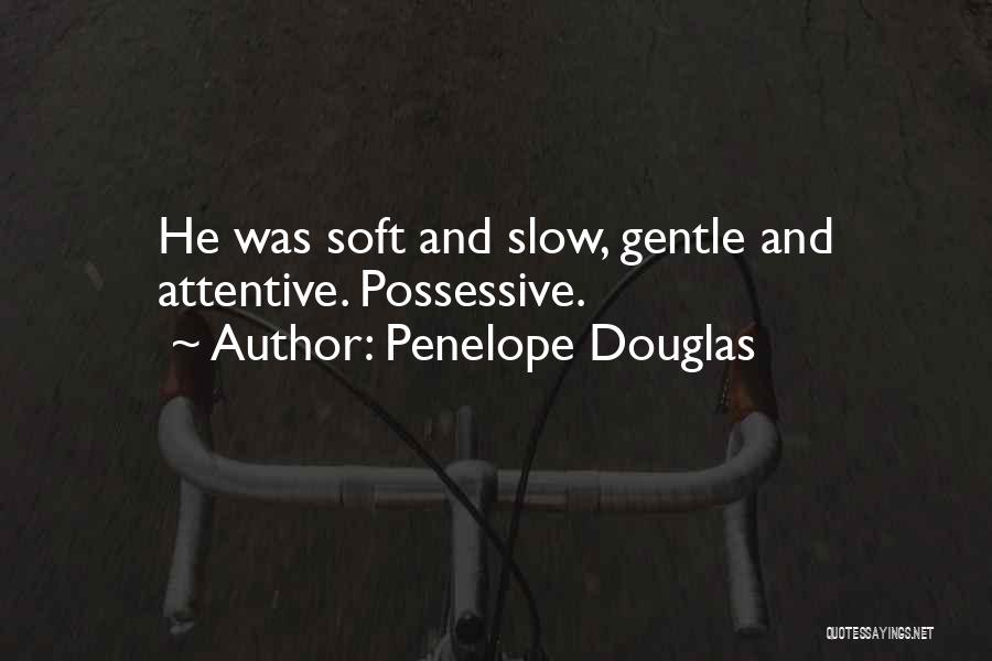 Possessive Quotes By Penelope Douglas