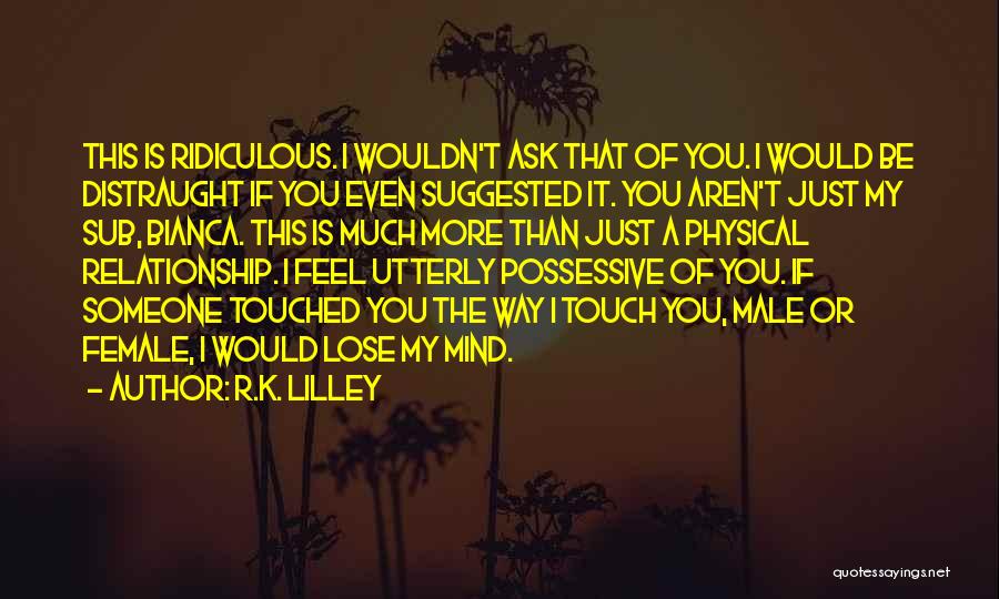 Possessive Quotes By R.K. Lilley