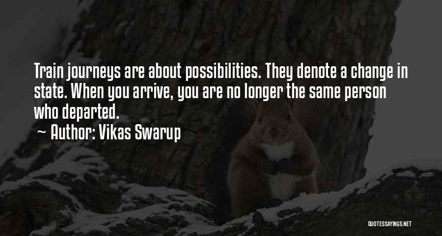 Possibilities In Life Quotes By Vikas Swarup