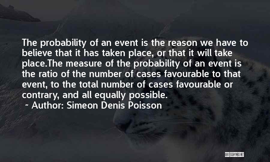 Possibility And Probability Quotes By Simeon Denis Poisson