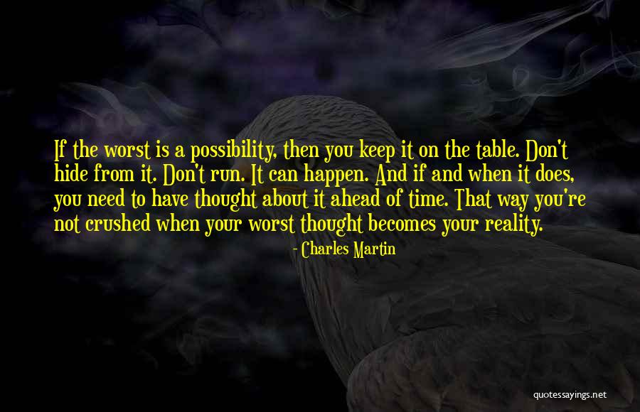 Possibility And Reality Quotes By Charles Martin Possibility And Reality Quotes By Charles Martin