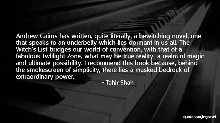 Possibility And Reality Quotes By Tahir Shah Possibility And Reality Quotes By Tahir Shah