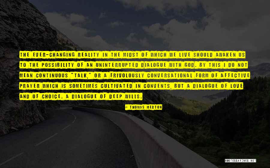 Possibility And Reality Quotes By Thomas Merton Possibility And Reality Quotes By Thomas Merton