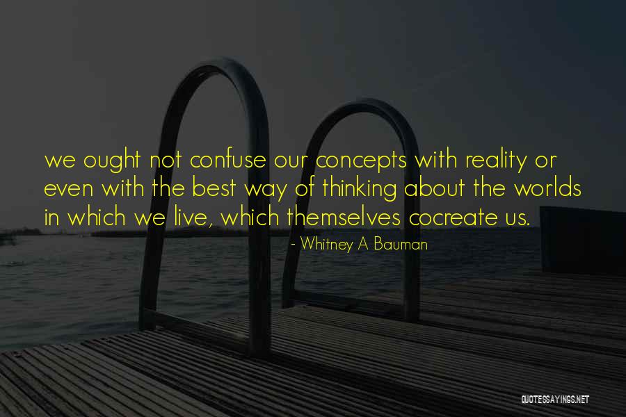 Possibility Enlighten Quotes By Whitney A Bauman Possibility Enlighten Quotes By Whitney A Bauman