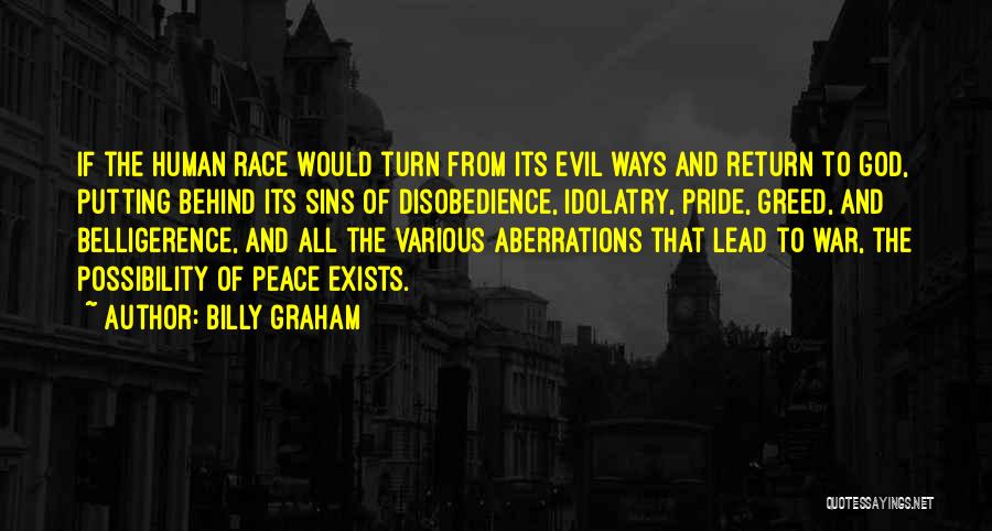 Possibility Of Evil Quotes By Billy Graham