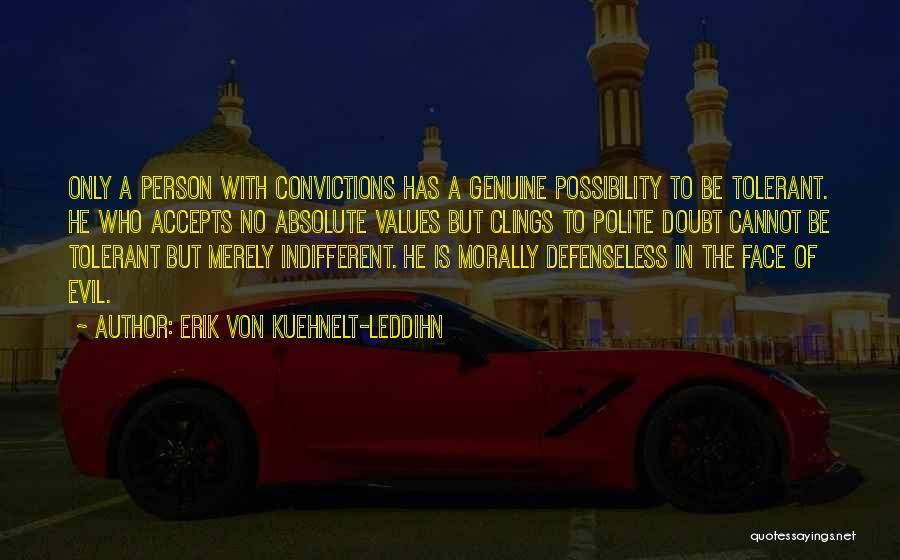 Possibility Of Evil Quotes By Erik Von Kuehnelt-Leddihn