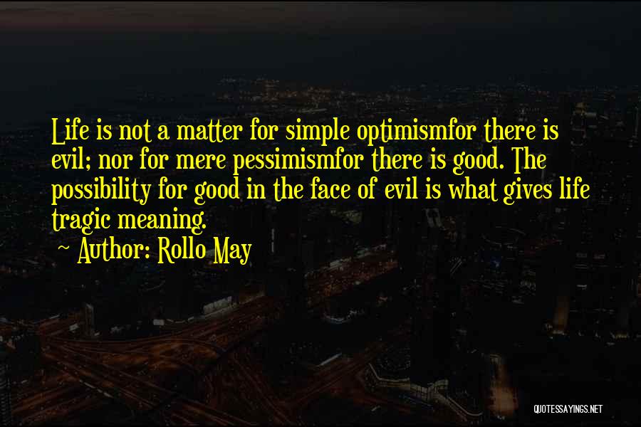 Possibility Of Evil Quotes By Rollo May