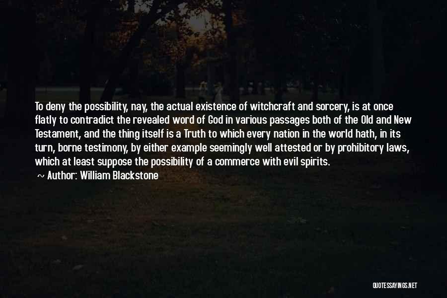Possibility Of Evil Quotes By William Blackstone
