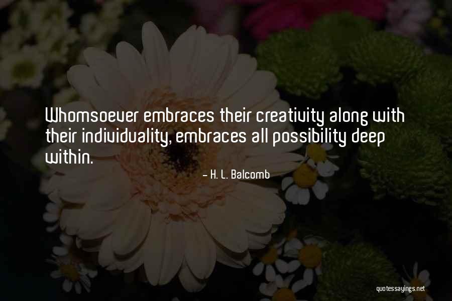 Possibility Quotes Quotes By H. L. Balcomb Possibility Quotes Quotes By H. L. Balcomb