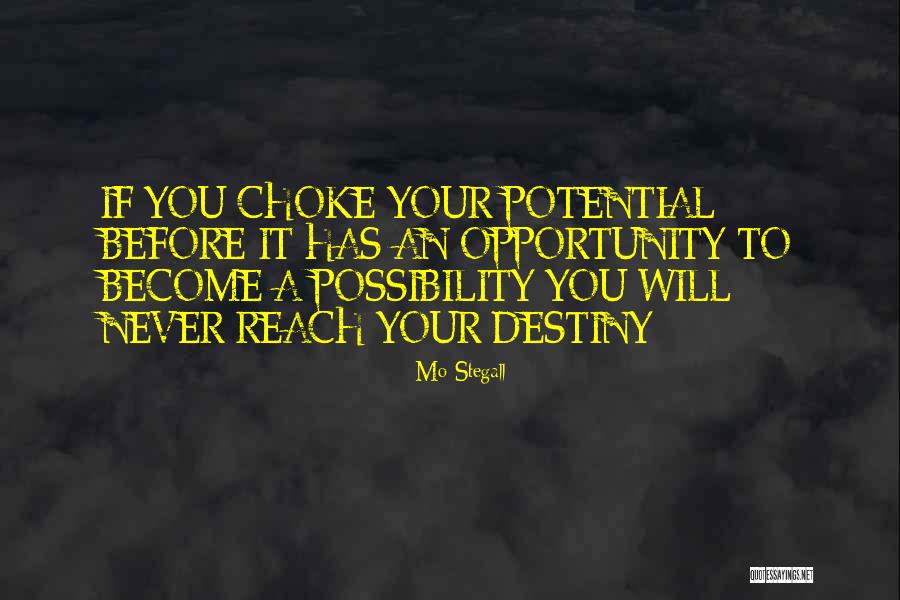 Possibility Quotes Quotes By Mo Stegall Possibility Quotes Quotes By Mo Stegall