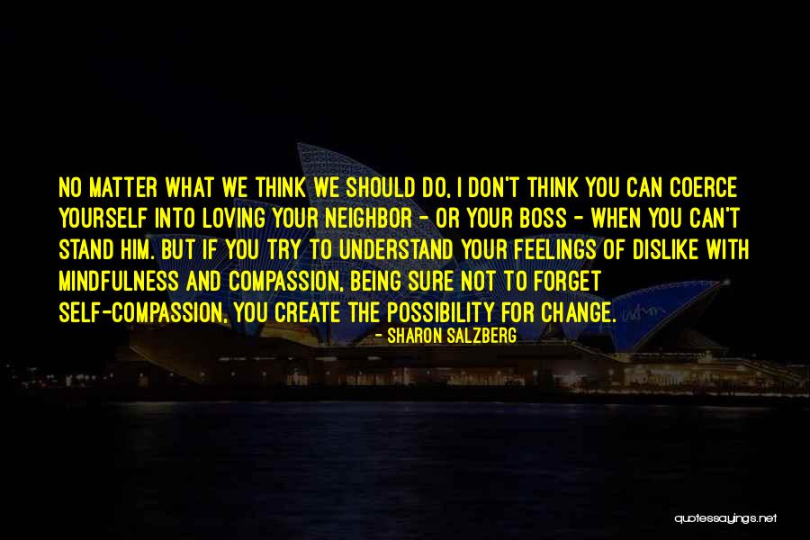 Possibility Quotes Quotes By Sharon Salzberg Possibility Quotes Quotes By Sharon Salzberg