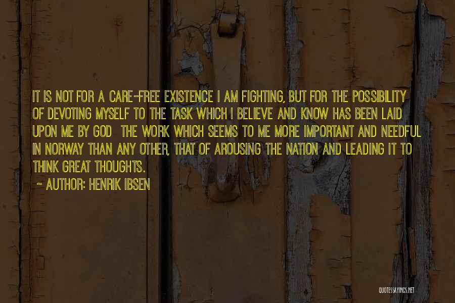 Possibility Thinking Quotes By Henrik Ibsen
