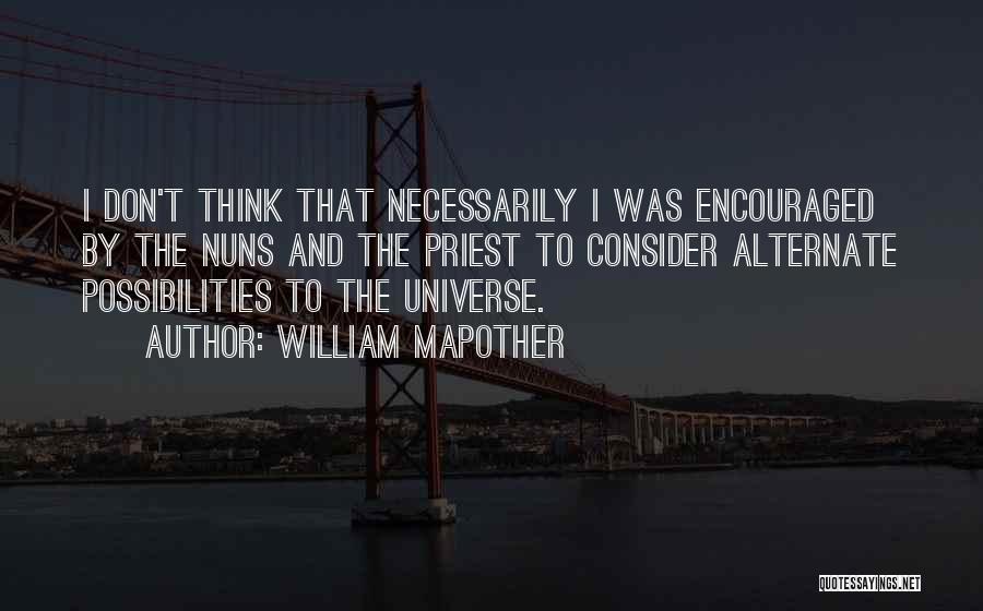 Possibility Thinking Quotes By William Mapother