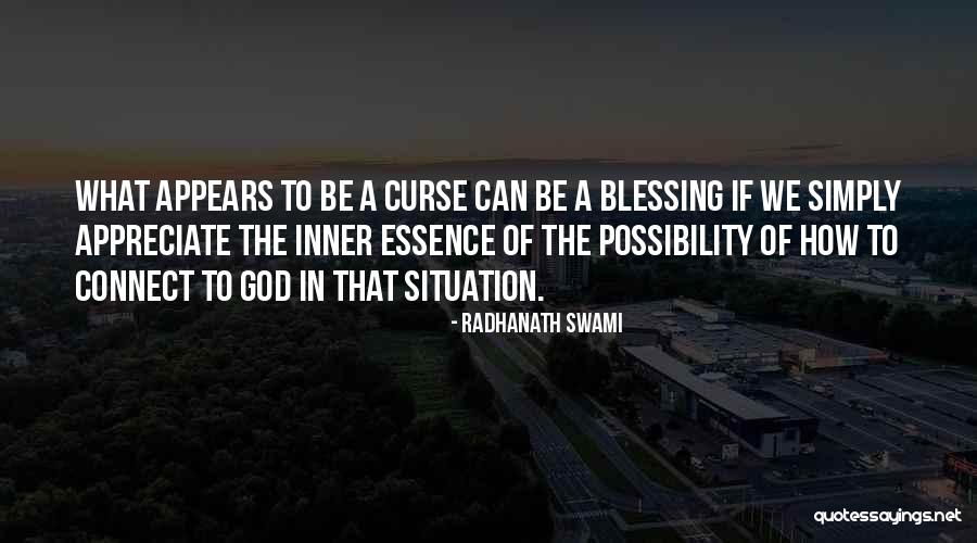 Possibility To Connect Quotes By Radhanath Swami Possibility To Connect Quotes By Radhanath Swami