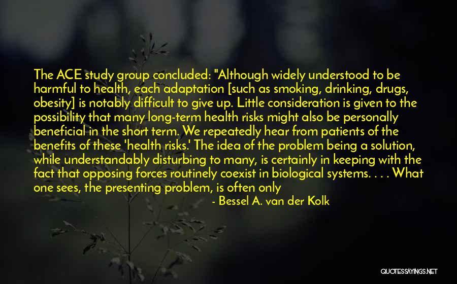Possibility To Study Quotes By Bessel A. Van Der Kolk Possibility To Study Quotes By Bessel A. Van Der Kolk