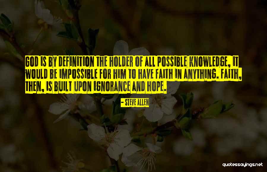Possible And Impossible Quotes By Steve Allen Possible And Impossible Quotes By Steve Allen