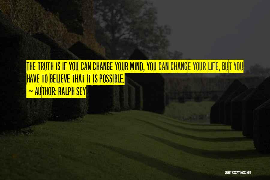 Possible Change Quotes By Ralph Sey