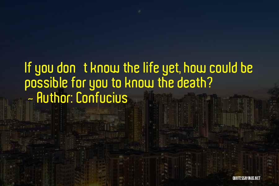 Possible Death Quotes By Confucius