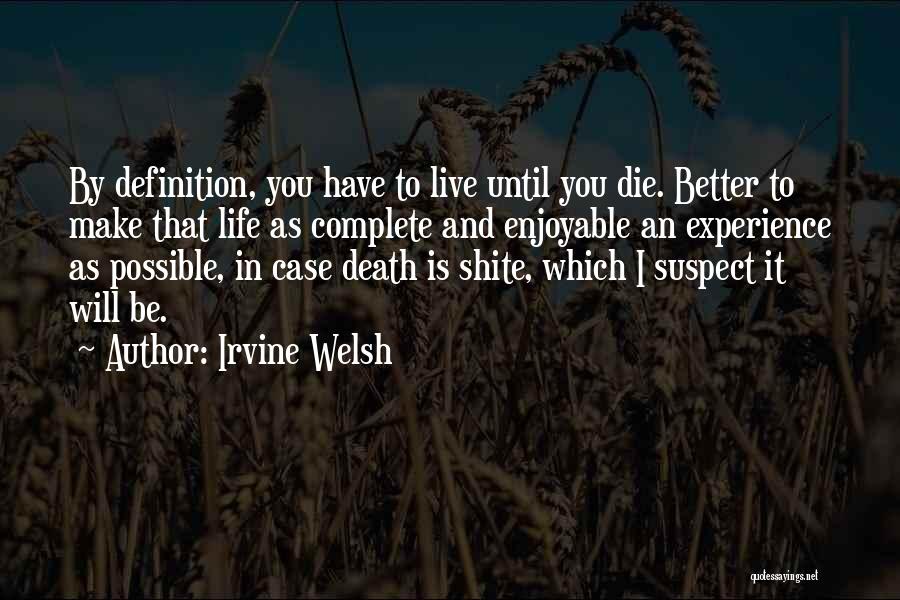 Possible Death Quotes By Irvine Welsh