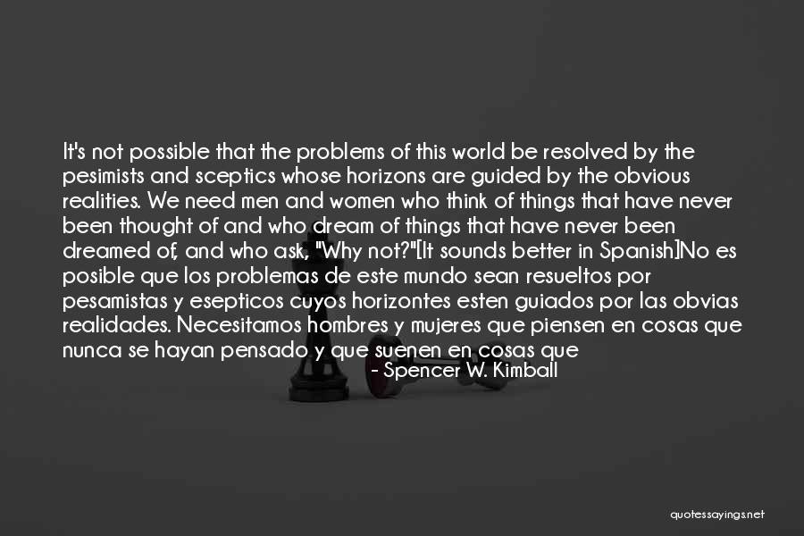 Possible In Spanish Quotes By Spencer W. Kimball Possible In Spanish Quotes By Spencer W. Kimball