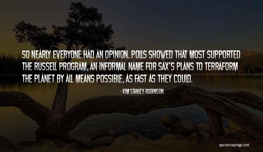 Possible Is An Opinion Quotes By Kim Stanley Robinson Possible Is An Opinion Quotes By Kim Stanley Robinson