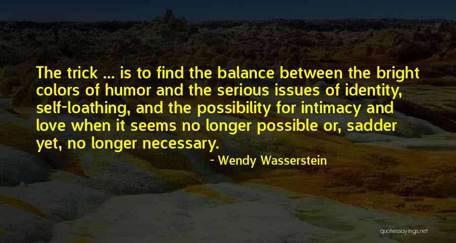 Possible Issues Quotes By Wendy Wasserstein Possible Issues Quotes By Wendy Wasserstein