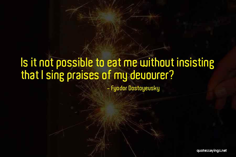 Possible It Is Possible Quotes By Fyodor Dostoyevsky Possible It Is Possible Quotes By Fyodor Dostoyevsky