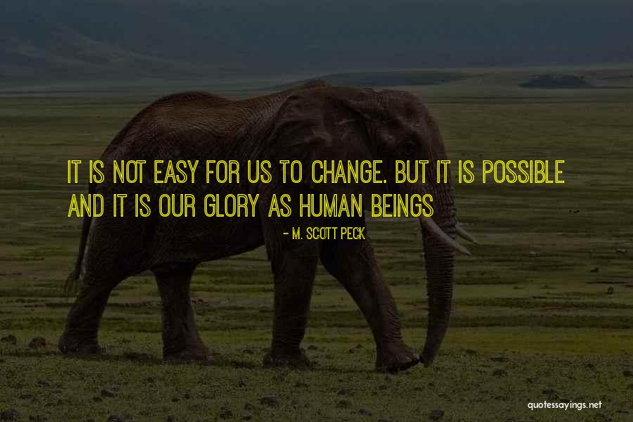 Possible Not Easy Quotes By M. Scott Peck Possible Not Easy Quotes By M. Scott Peck