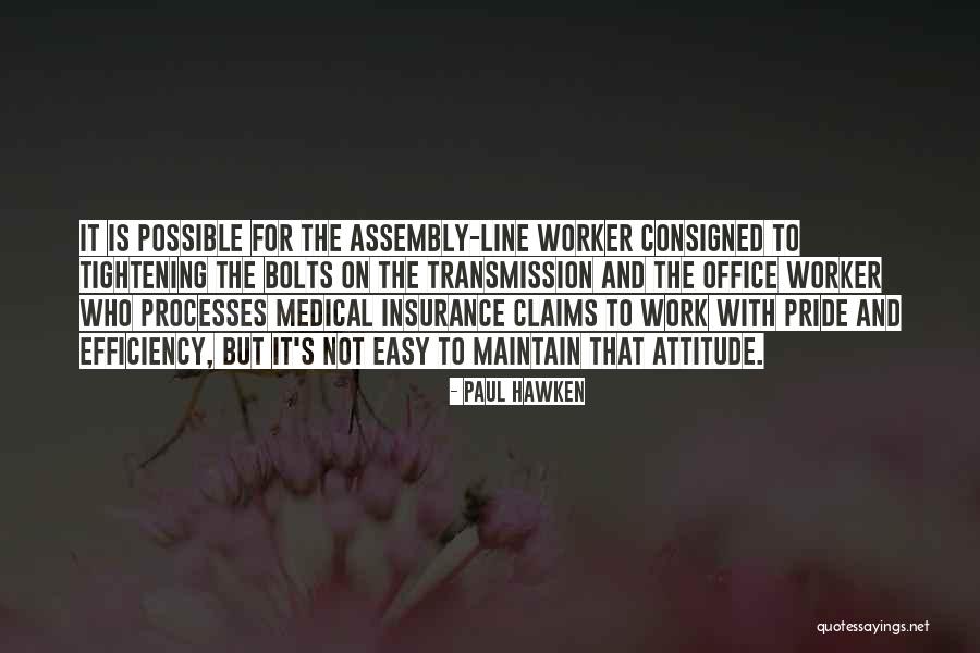 Possible Not Easy Quotes By Paul Hawken Possible Not Easy Quotes By Paul Hawken