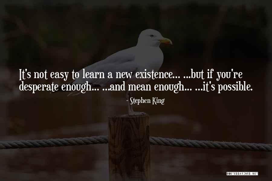 Possible Not Easy Quotes By Stephen King Possible Not Easy Quotes By Stephen King
