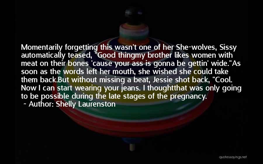 Possible Pregnancy Quotes By Shelly Laurenston