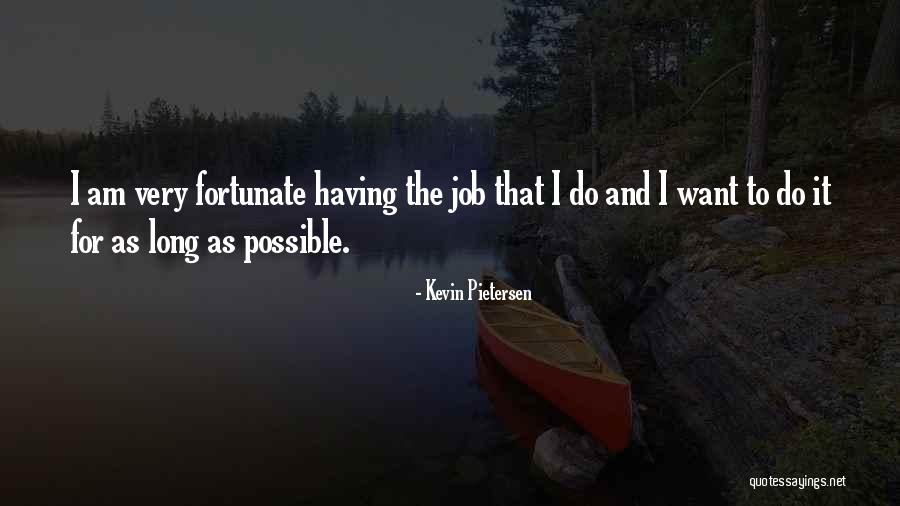 Possible To Do Quotes By Kevin Pietersen Possible To Do Quotes By Kevin Pietersen