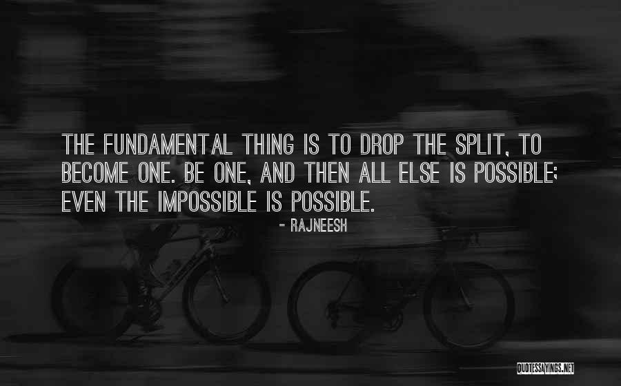 Possible To Impossible Quotes By Rajneesh Possible To Impossible Quotes By Rajneesh