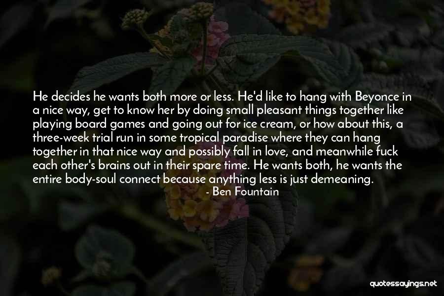 Possibly Falling For Someone Quotes By Ben Fountain Possibly Falling For Someone Quotes By Ben Fountain