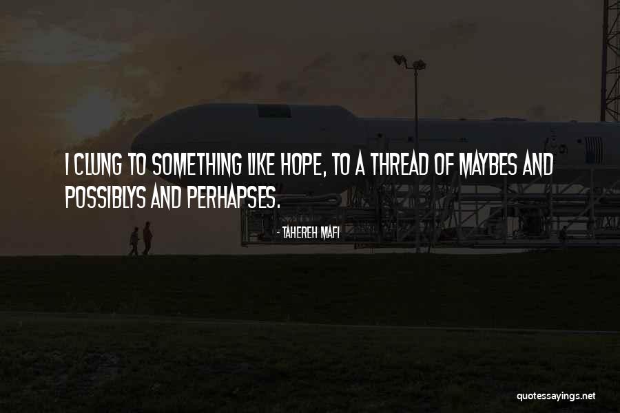 Possiblys Quotes By Tahereh Mafi Possiblys Quotes By Tahereh Mafi