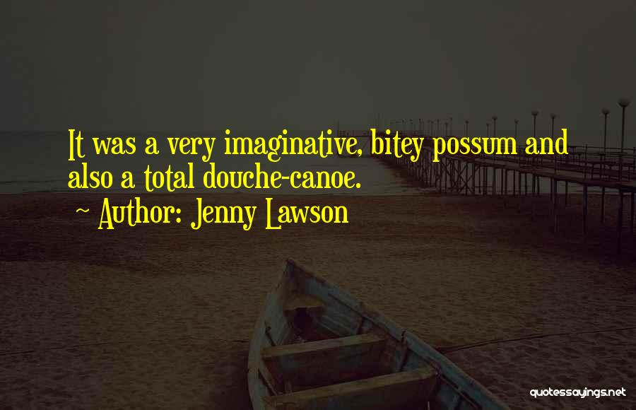 Possum Quotes By Jenny Lawson