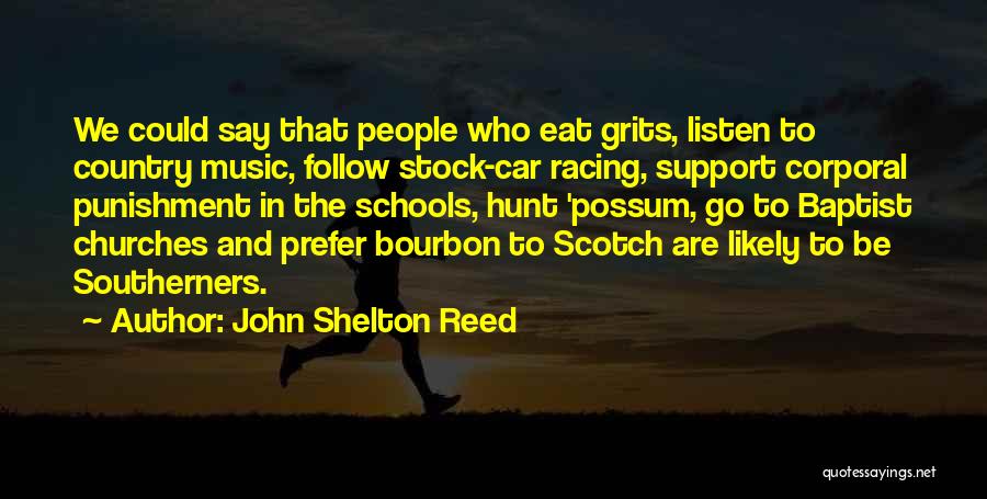 Possum Quotes By John Shelton Reed