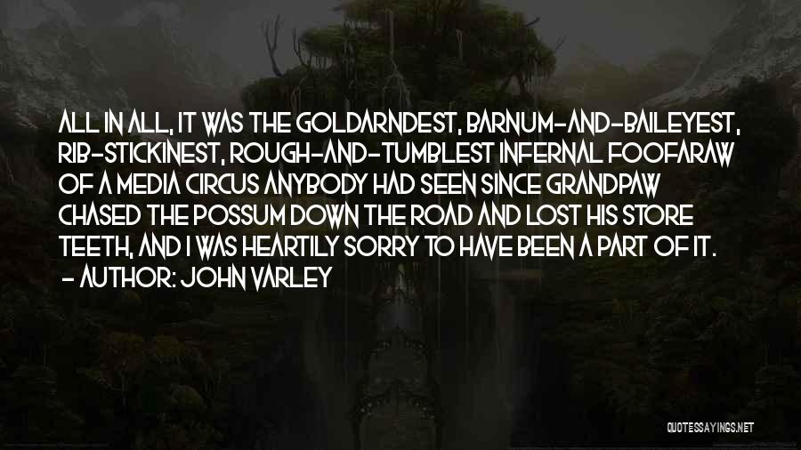 Possum Quotes By John Varley