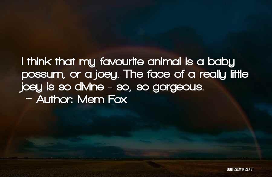 Possum Quotes By Mem Fox