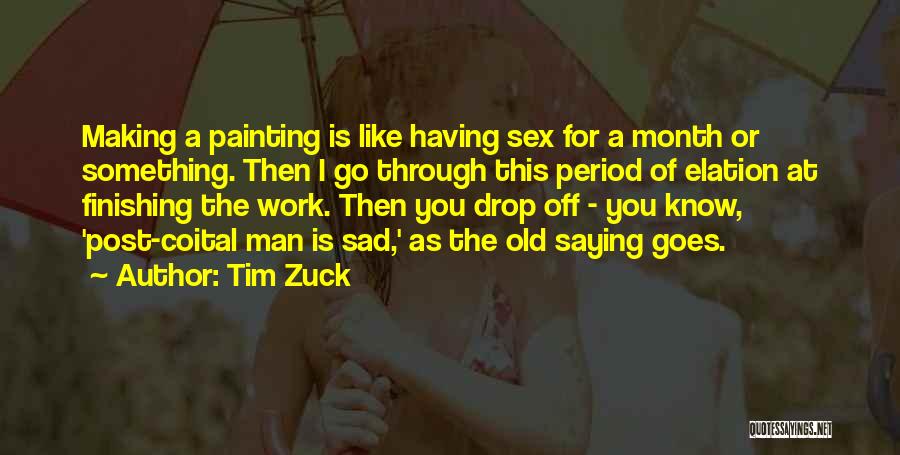 Post Coital Quotes By Tim Zuck