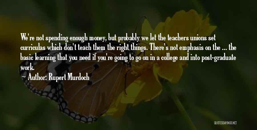 Post College Quotes By Rupert Murdoch