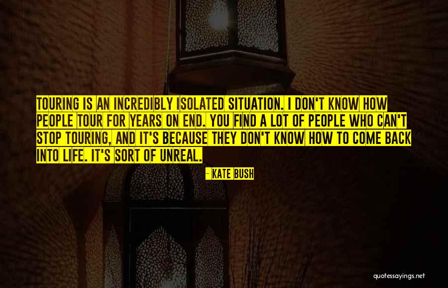 Post Concert Depression Quotes By Kate Bush Post Concert Depression Quotes By Kate Bush