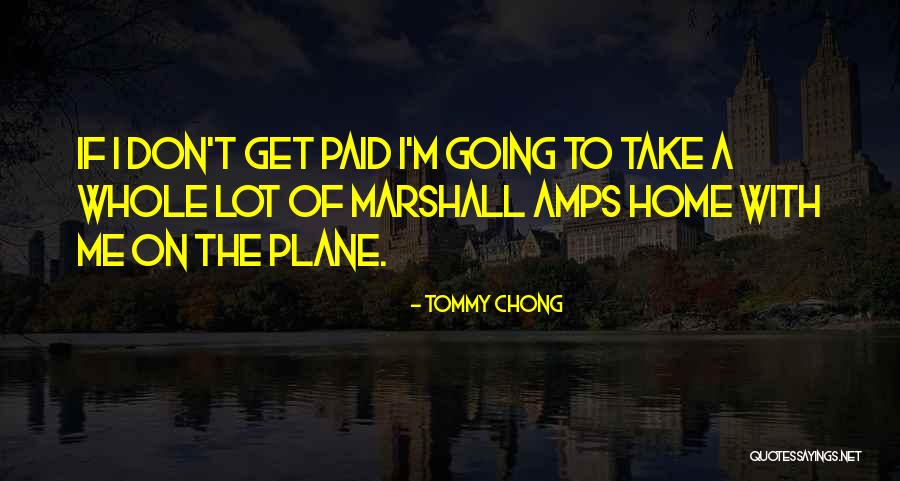 Post Contemporary Troy Quotes By Tommy Chong Post Contemporary Troy Quotes By Tommy Chong