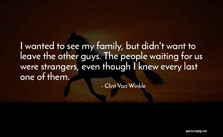 Post Deployment Quotes By Clint Van Winkle Post Deployment Quotes By Clint Van Winkle